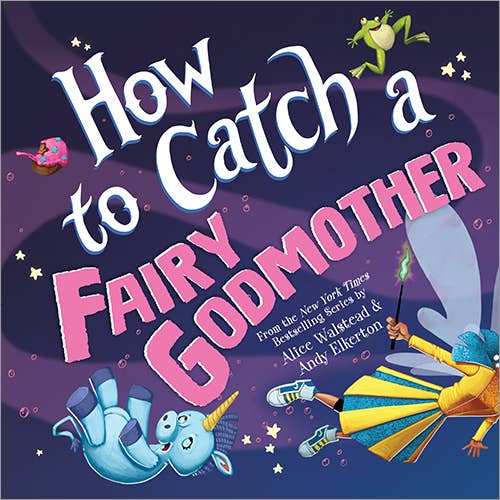 Sourcebooks - How to Catch a Fairy Godmother