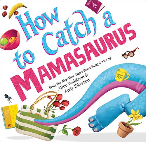 Sourcebooks - How to Catch a Mamasaurus