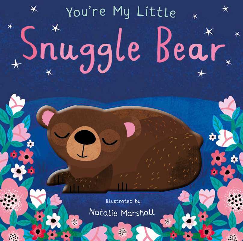 Simon & Schuster - You're My Little Snuggle Bear